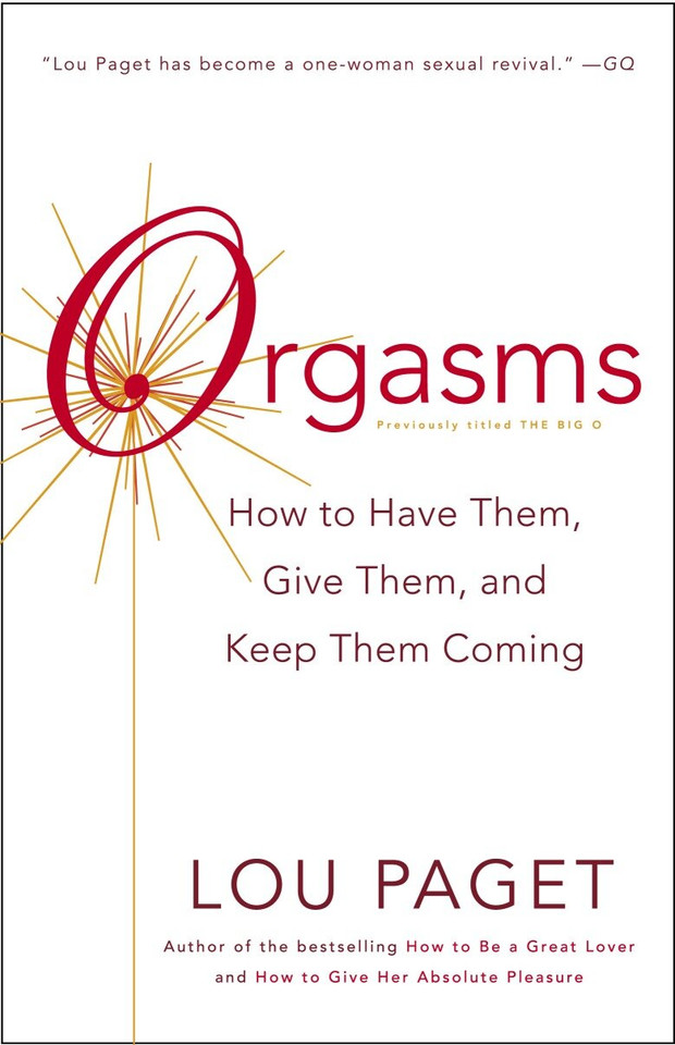 Orgasms: How to Have Them, Give Them, and Keep Them Coming book cover by Lou Paget