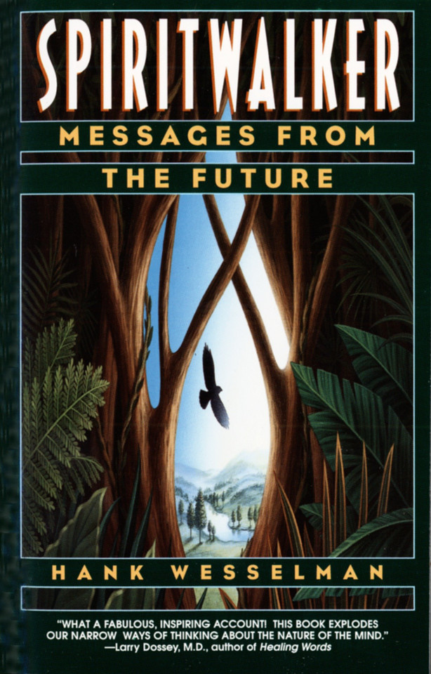 Spiritwalker: Messages from the Future book cover by Hank Wesselman