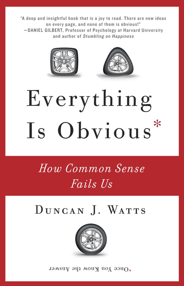 Everything Is Obvious: How Common Sense Fails Us book cover by Duncan J. Watts