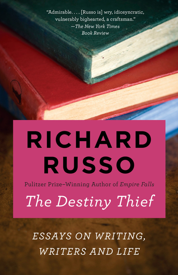 The Destiny Thief: Essays on Writing, Writers and Life book cover by Richard Russo