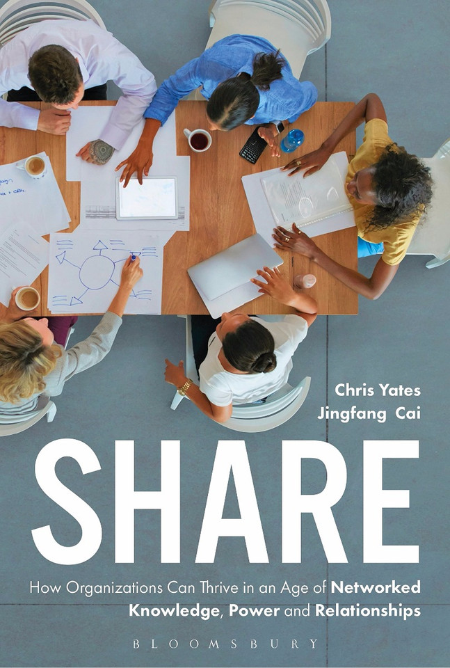 Share: How Organizations Can Thrive in an Age of Networked Knowledge, Power and Relationships Cover Share: How Organizations Can Thrive in an Age of Networked Knowledge, Power and Relationships Cover