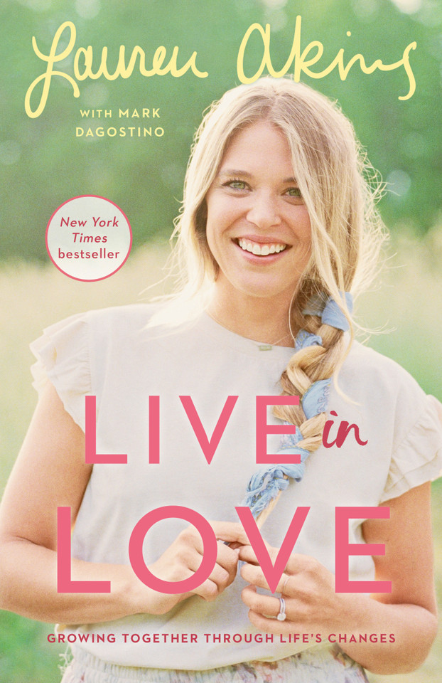 Live in Love: Growing Together Through Life's Changes book cover by Lauren Akins, Mark Dagostino