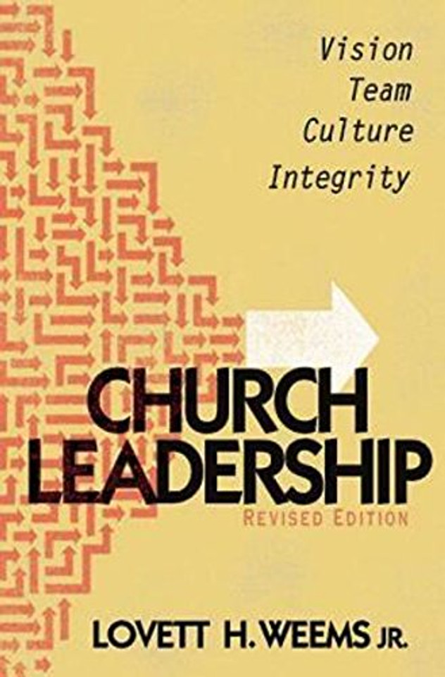 Church Leadership: Vision, Team, Culture, and Integrity Cover Church Leadership: Vision, Team, Culture, and Integrity Cover