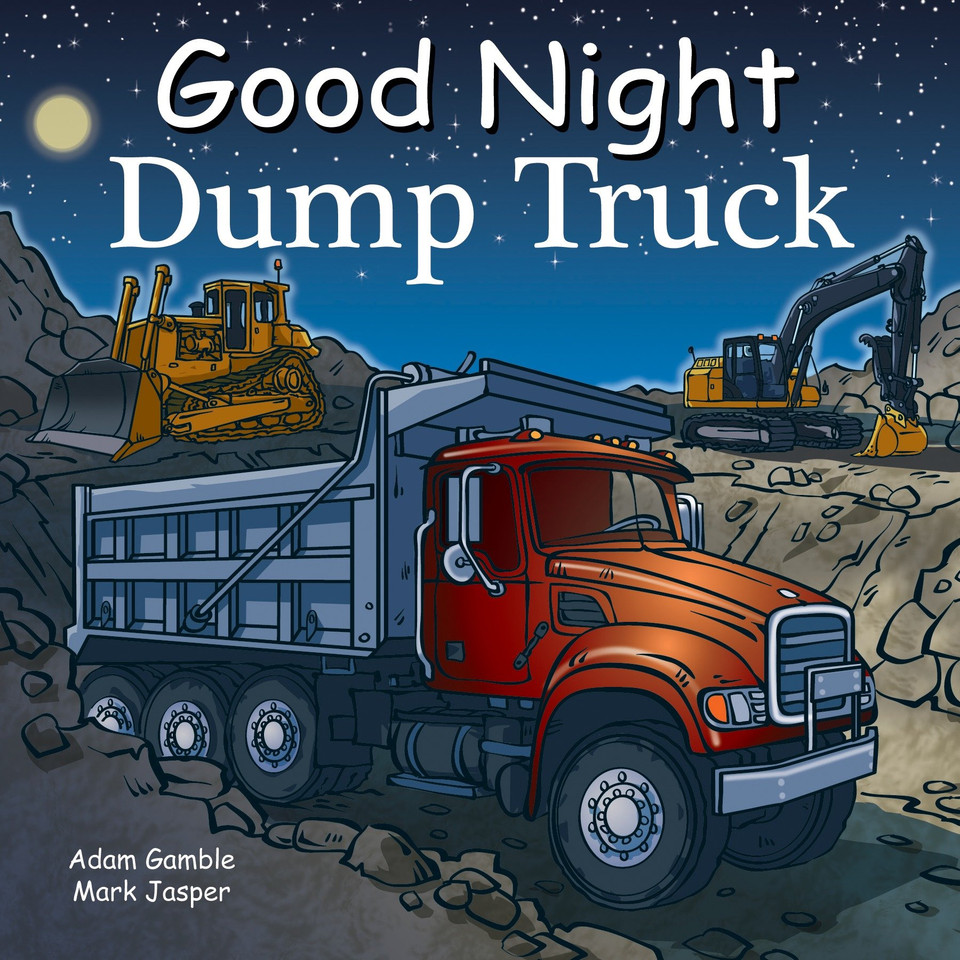 Good Night Dump Truck (Good Night Our World) book cover by Adam Gamble, Mark Jasper