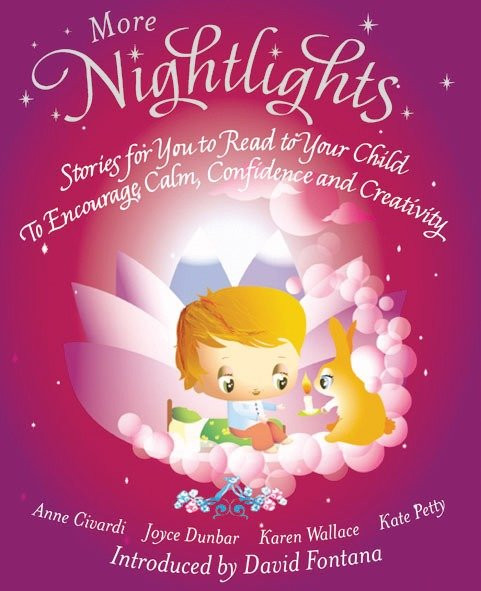 More Nightlights: Stories for You to Read to Your Child - To Encourage Calm, Confidence and Creativity book cover by Anne Civardi, Joyce Dunbar, Kate Petty