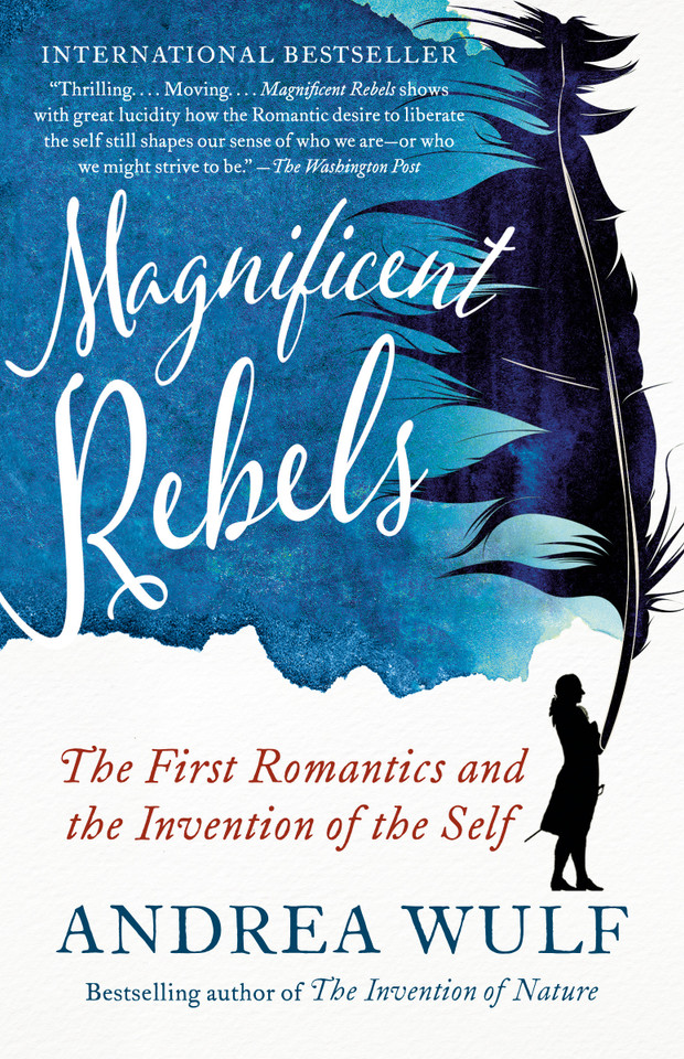 Magnificent Rebels: The First Romantics and the Invention of the Self book cover by Andrea Wulf