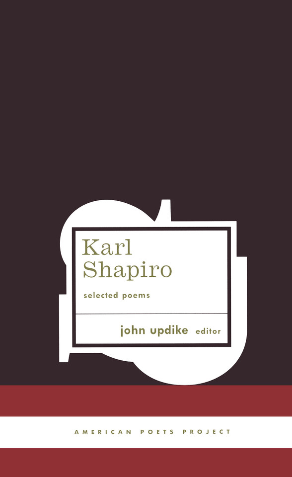 Karl Shapiro: Selected Poems: (American Poets Project #3) (American Poets Project) book cover by Karl Shapiro