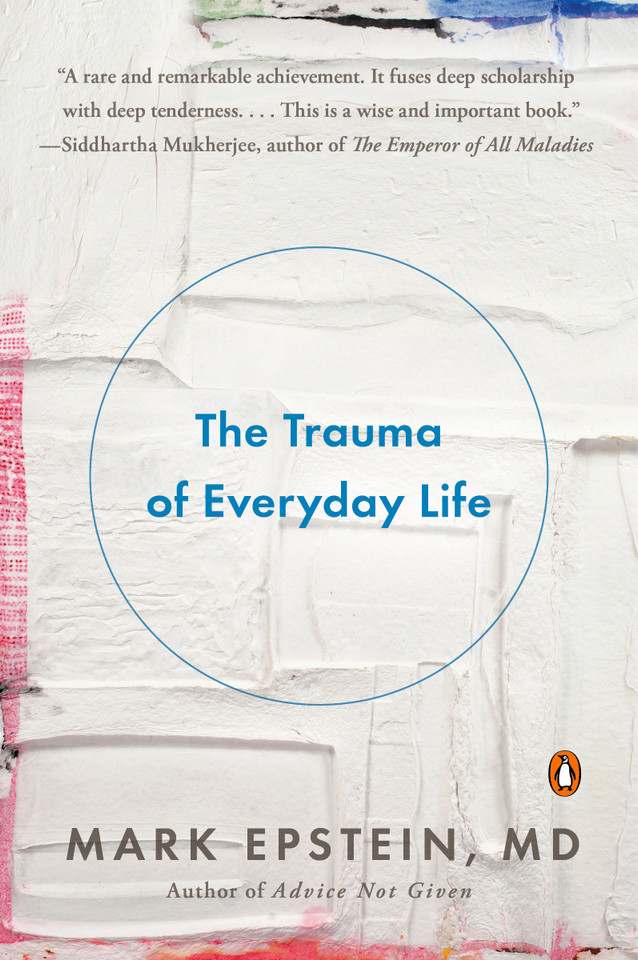 The Trauma of Everyday Life book cover by Mark Epstein, M.D.