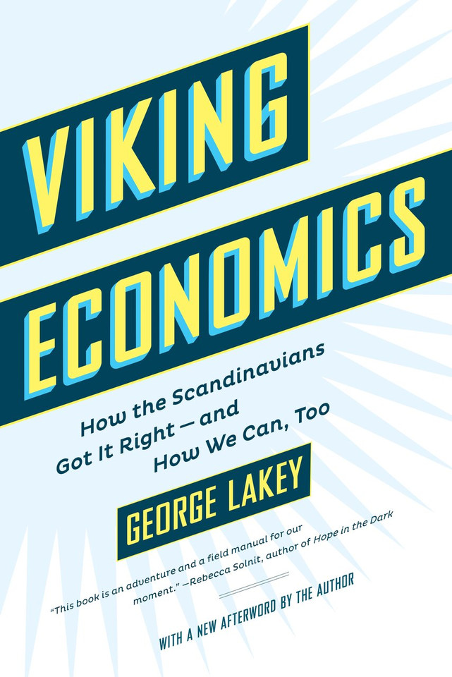 Viking Economics: How the Scandinavians Got It Right-and How We Can, Too book cover by George Lakey