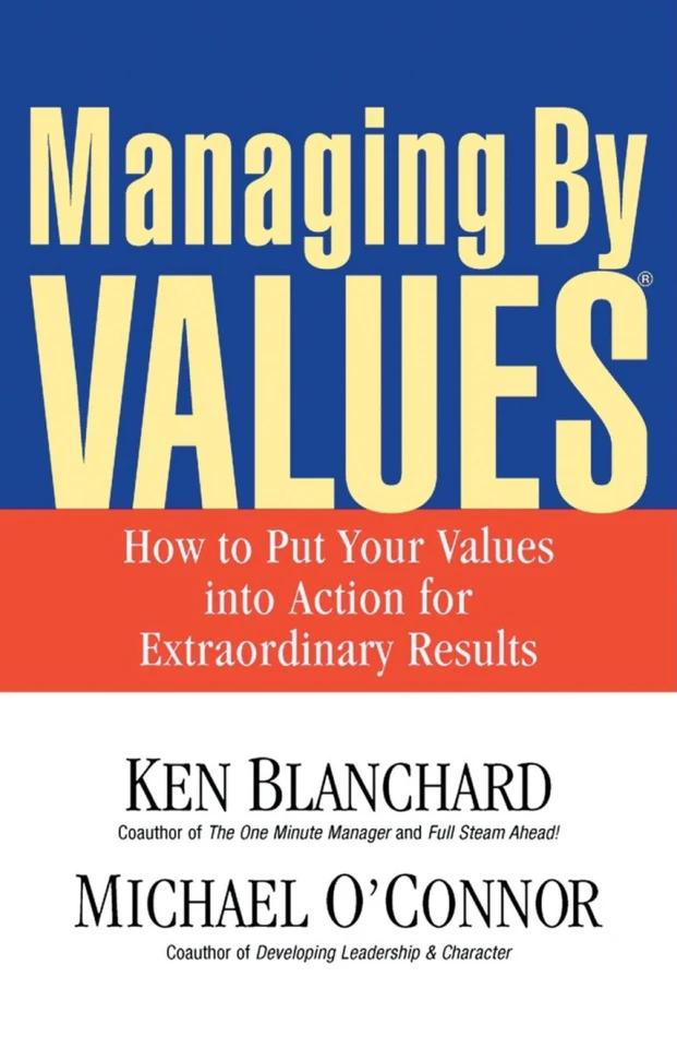 Managing By Values: How to Put Your Values into Action for Extraordinary Results book cover by Ken Blanchard, Michael O'Connor