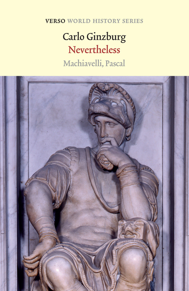 Nevertheless: Machiavelli, Pascal (Verso World History Series) book cover by Carlo Ginzburg