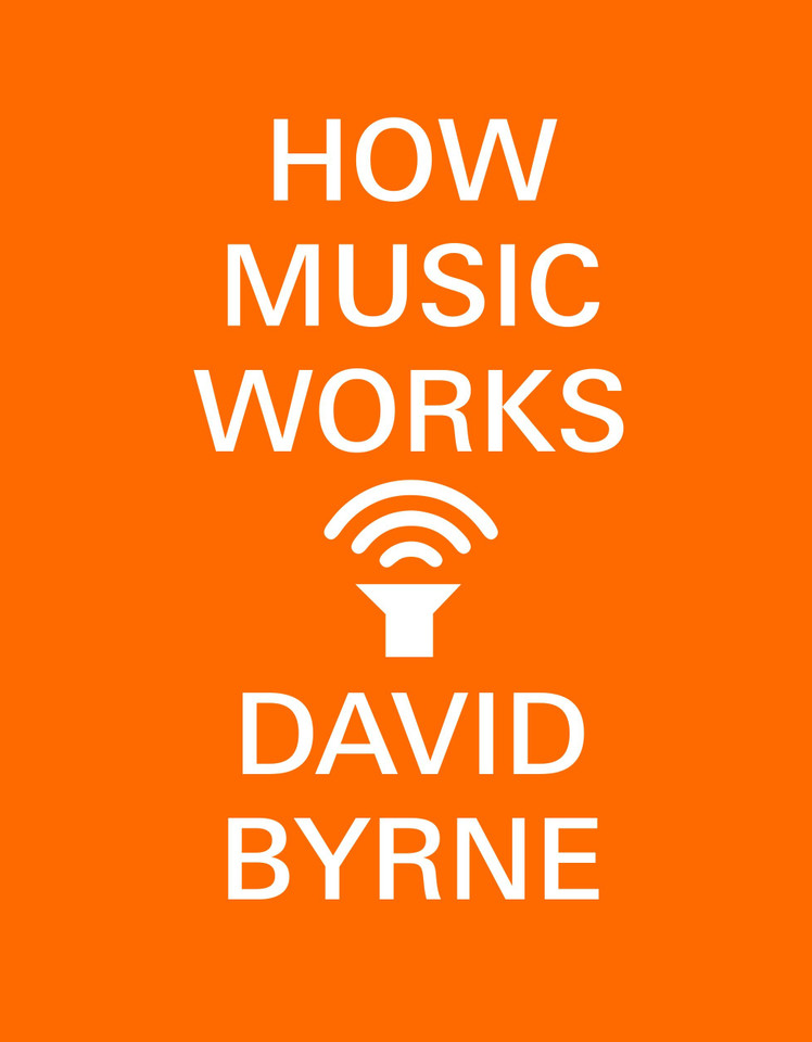 How Music Works book cover by David Byrne