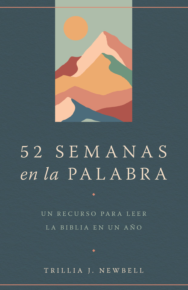 52 semanas en la palabra / 52 Weeks in the Word: A Companion for Reading Through the Bible in a Year book cover by Trillia J. Newbell
