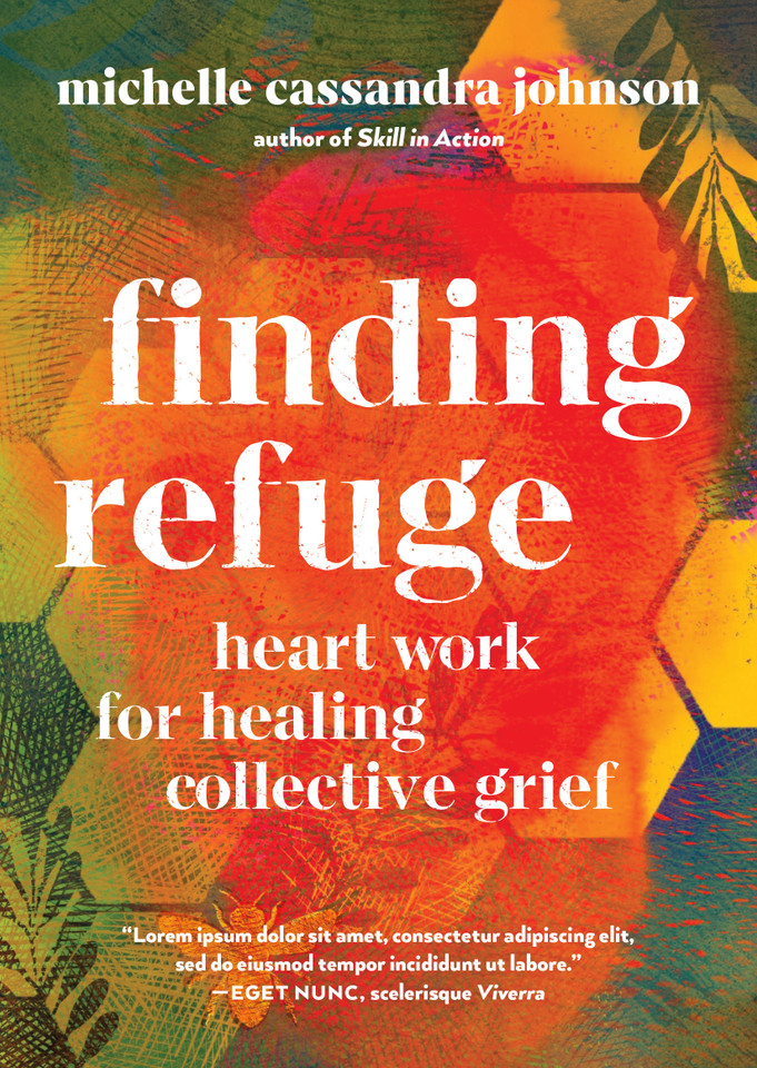 Finding Refuge: Heart Work for Healing Collective Grief book cover by Michelle Cassandra Johnson