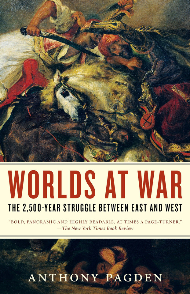 Worlds at War: The 2,500-Year Struggle Between East and West book cover by Anthony Pagden