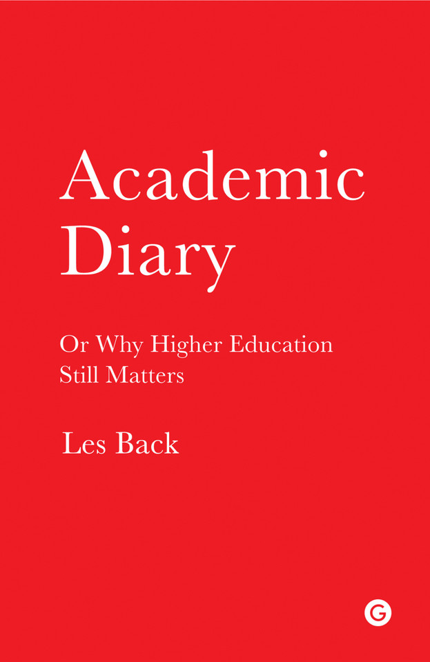 Academic Diary: Or Why Higher Education Still Matters book cover by Les Back