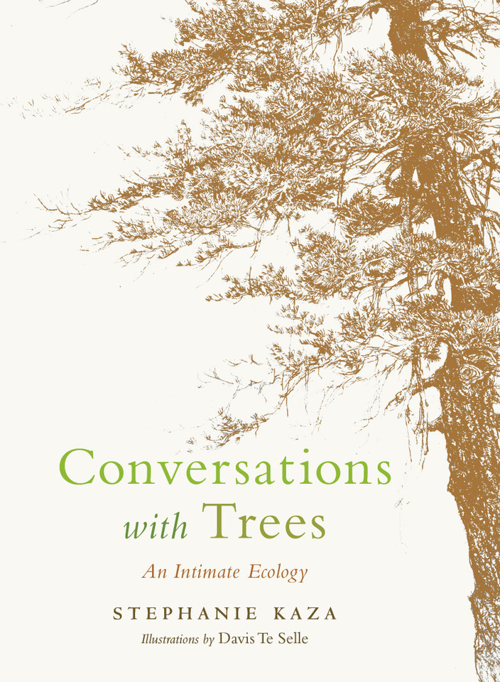 Conversations with Trees: An Intimate Ecology book cover by Stephanie Kaza