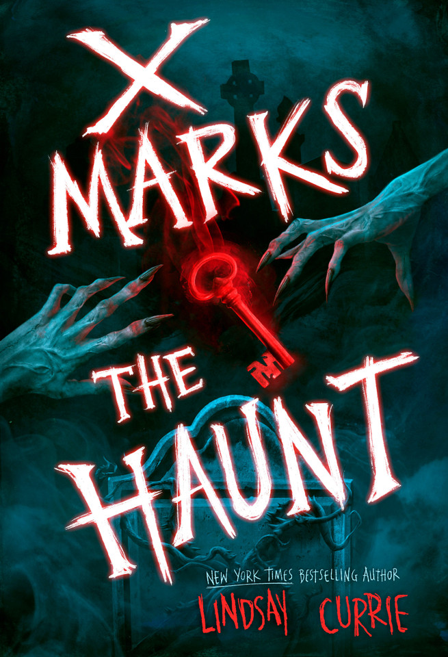 X Marks the Haunt book cover by Lindsay Currie