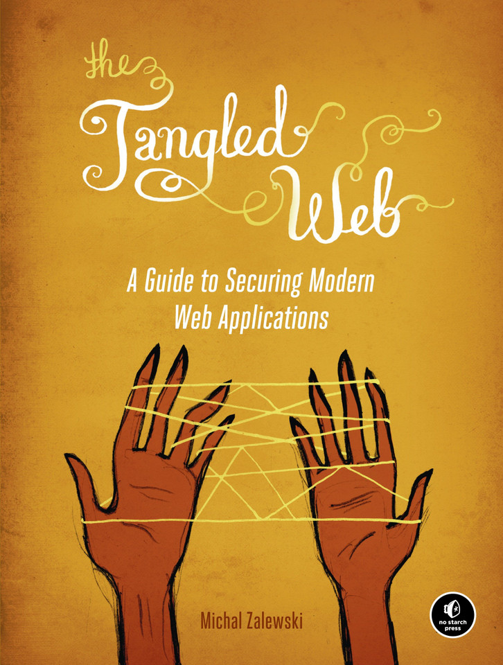 The Tangled Web: A Guide to Securing Modern Web Applications book cover by Michal Zalewski