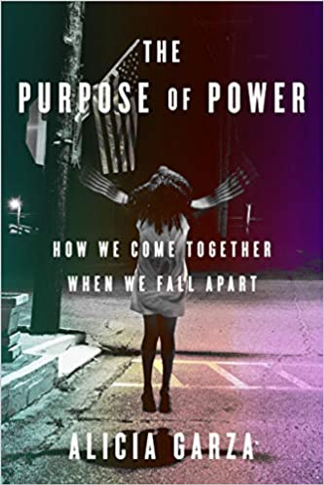 The Purpose of Power: How We Come Together When We Fall Apart Cover