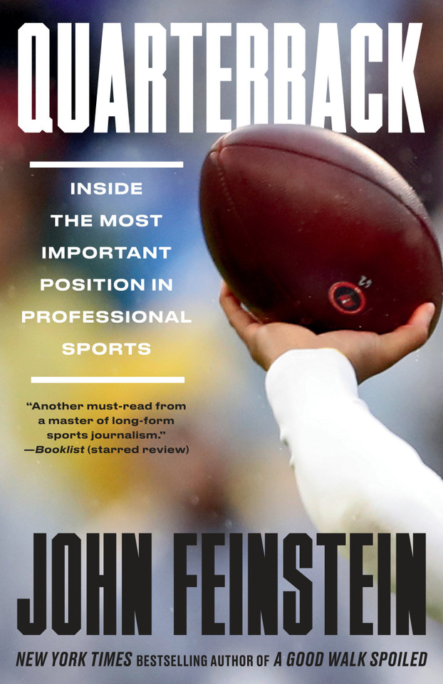 Quarterback: Inside the Most Important Position in Professional Sports book cover by John Feinstein
