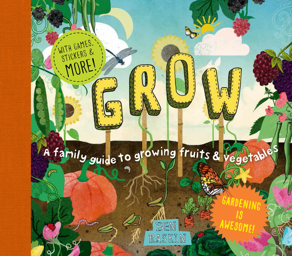 Grow: A Family Guide to Growing Fruits and Vegetables (Discover Together Guides) book cover by Ben Raskin