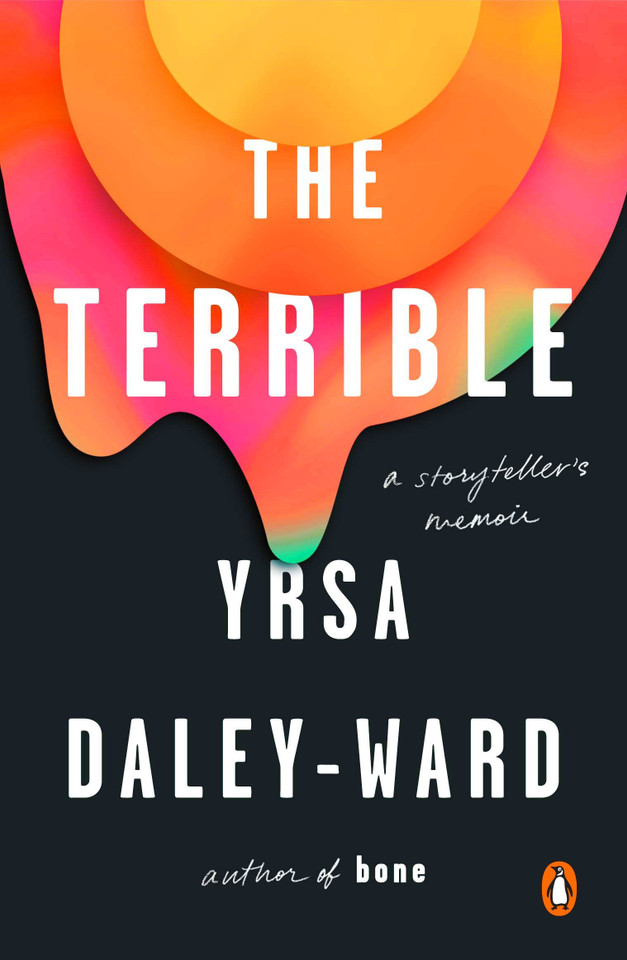 The Terrible: A Storyteller's Memoir book cover by Yrsa Daley-Ward