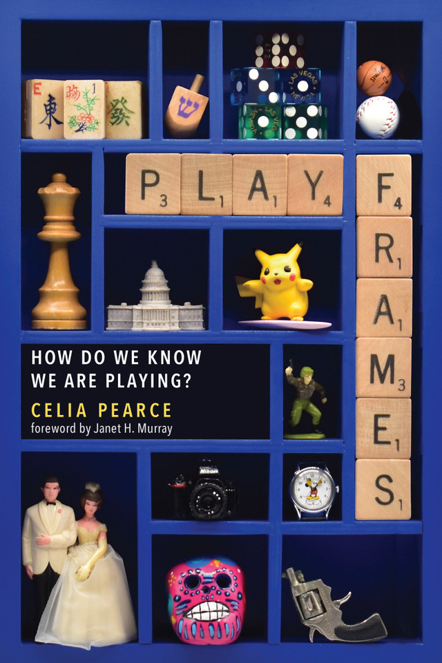 Playframes: How Do We Know We Are Playing? book cover by Celia Pearce