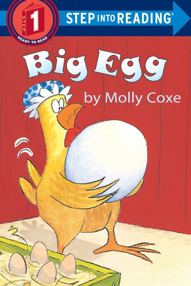 Big Egg (Step into Reading, Step 1) book cover by Molly Coxe