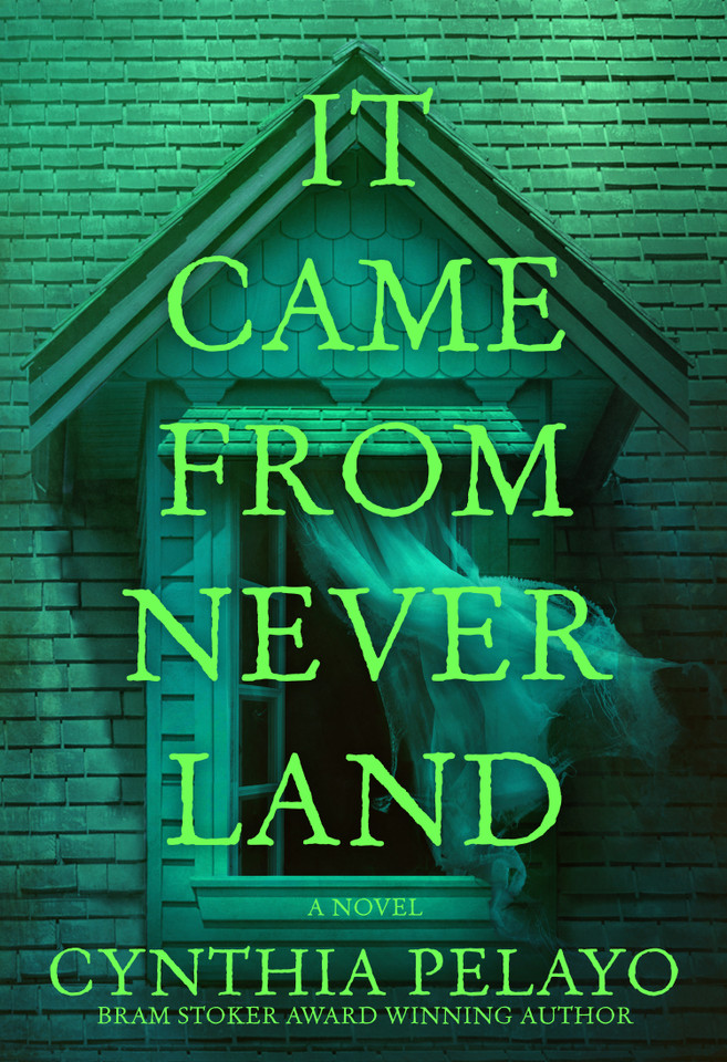 It Came From Neverland: A Novel book cover by Cynthia Pelayo