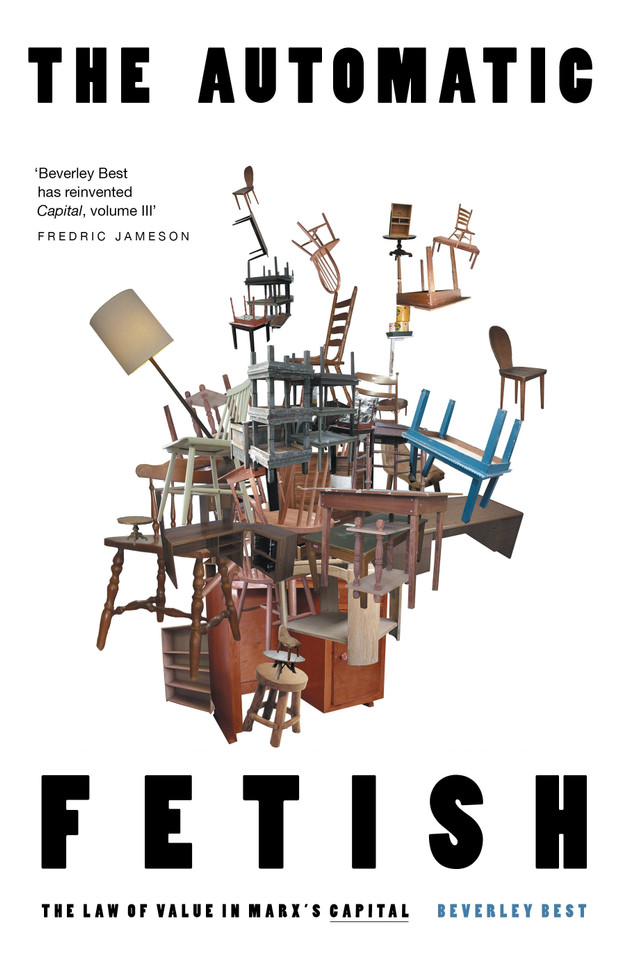 The Automatic Fetish: The Law of Value in Marx's Capital book cover by Beverley Best