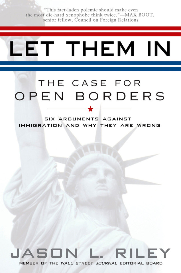 Let Them In: The Case for Open Borders book cover by Jason L. Riley