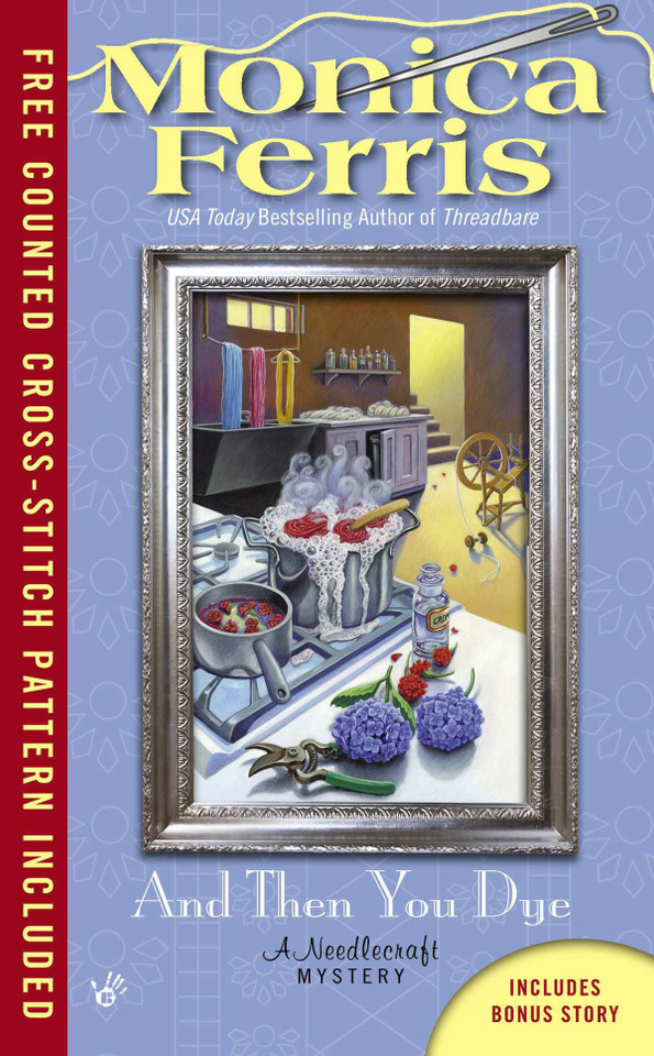And Then You Dye (A Needlecraft Mystery) book cover by Monica Ferris