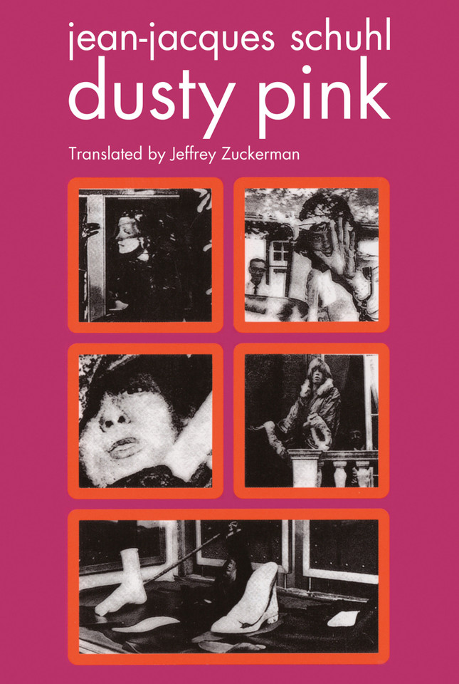 Dusty Pink (Semiotext(e) / Native Agents) book cover by Jean-Jacques Schuhl