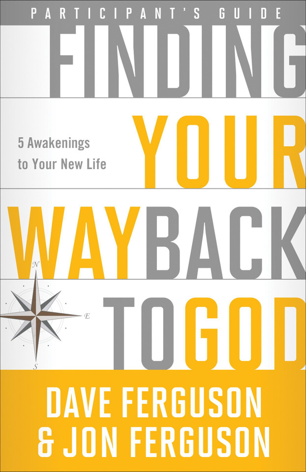 Finding Your Way Back to God Participant's Guide: Five Awakenings to Your New Life book cover by Dave Ferguson, Jon Ferguson