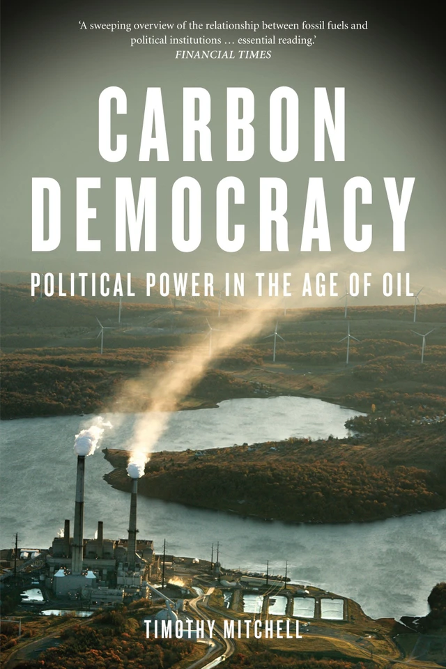 Carbon Democracy: Political Power in the Age of Oil book cover by Timothy Mitchell