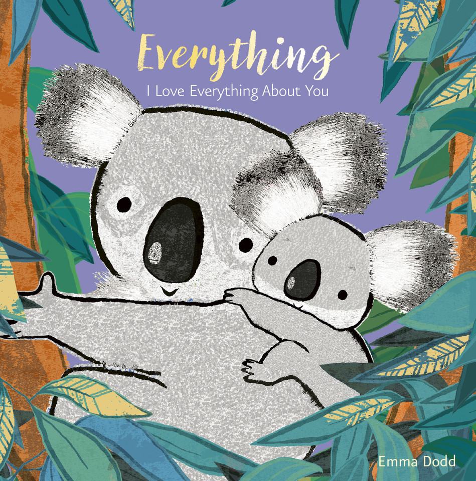 Everything Padded Board Book: (A Heartwarming Story of Parental Love Featuring a Parent & Child Koala Bear in Rhyming Text - For Babies and Toddlers) (Emma Dodd's Love You Books) book cover by Emma Dodd