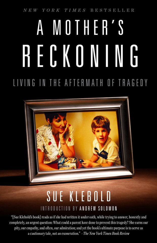 A Mother's Reckoning: Living in the Aftermath of Tragedy book cover by Sue Klebold