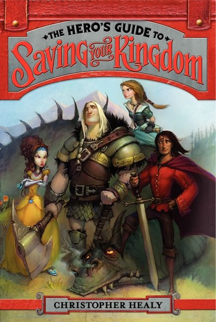 The Hero's Guide to Saving Your Kingdom (Hero’s Guide #1) book cover by Christopher Healy