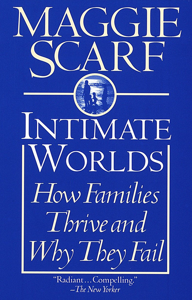 Intimate Worlds: How Families Thrive and Why They Fail book cover by Maggie Scarf