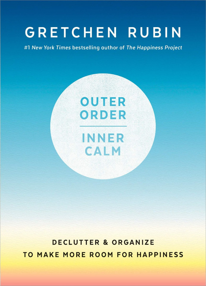 Outer Order, Inner Calm: Declutter and Organize to Make More Room for Happiness Cover