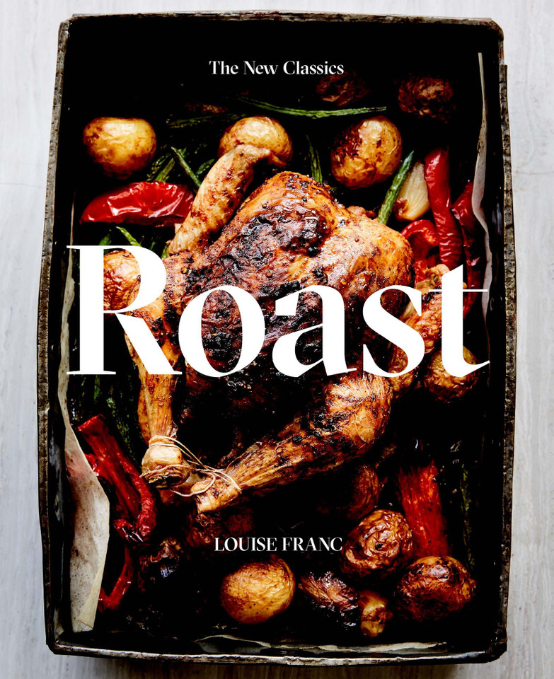 Roast: The New Classics book cover by Louise Franc