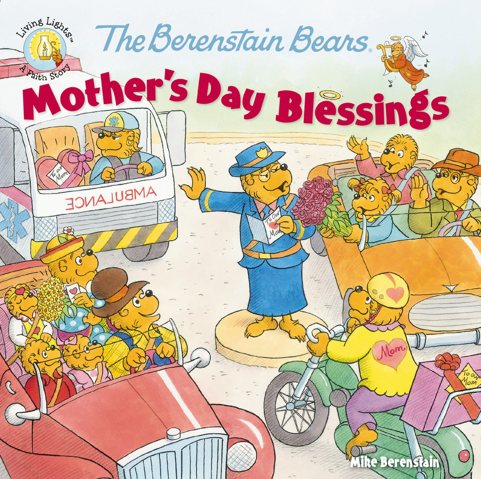 The Berenstain Bears Mother's Day Blessings (Berenstain Bears/Living Lights: A Faith Story) book cover by Mike Berenstain