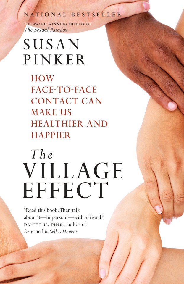 The Village Effect: How Face-to-Face Contact Can Make Us Healthier and Happier book cover by Susan Pinker