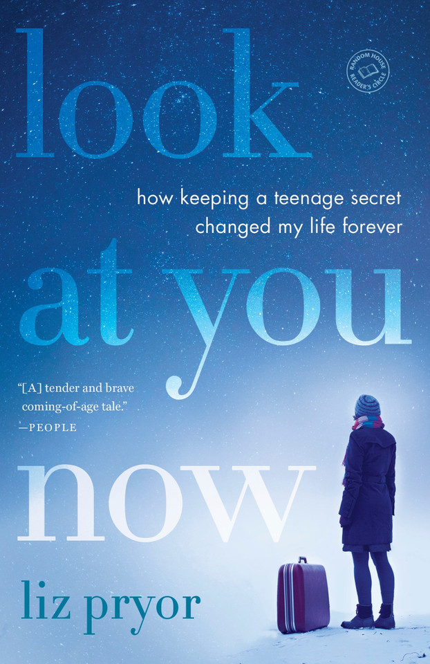 Look at You Now: How Keeping a Teenage Secret Changed My Life Forever book cover by Liz Pryor