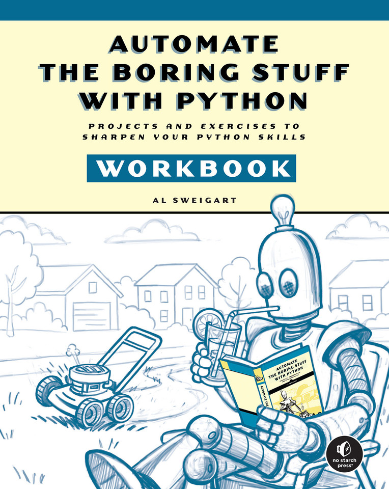 Automate the Boring Stuff with Python Workbook: Projects and Exercises to Sharpen Your Python Skills book cover by Al Sweigart