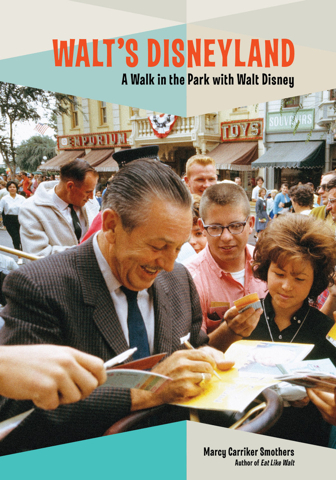Walt's Disneyland: A Walk in the Park with Walt Disney book cover by Marcy Carriker Smothers