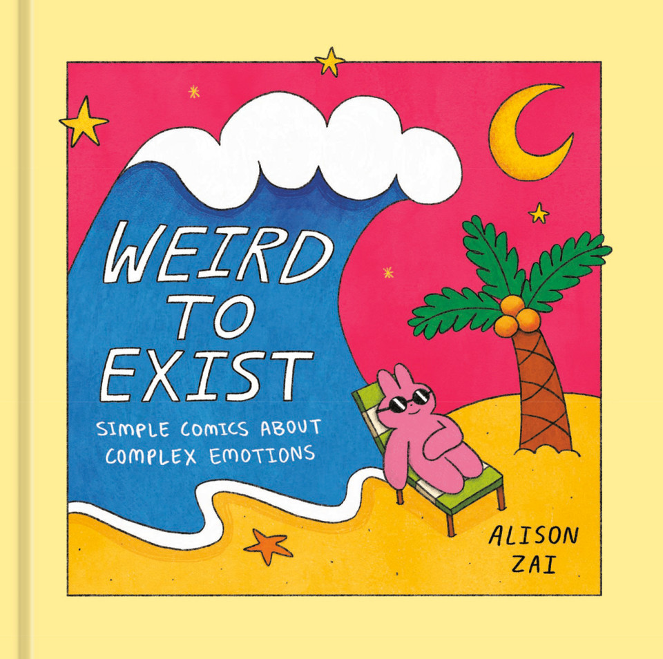 Weird to Exist: Simple Comics About Complex Emotions book cover by Alison Zai
