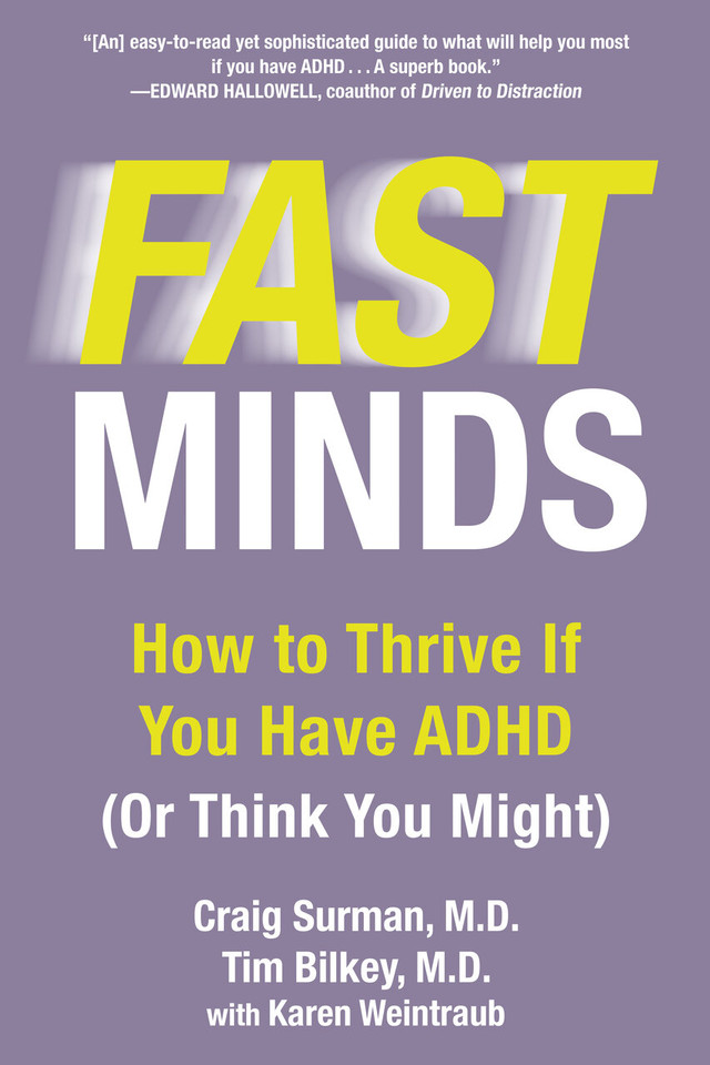 Fast Minds: How to Thrive If You Have ADHD (Or Think You Might) book cover by Craig Surman, Tim Bilkey, Karen Weintraub