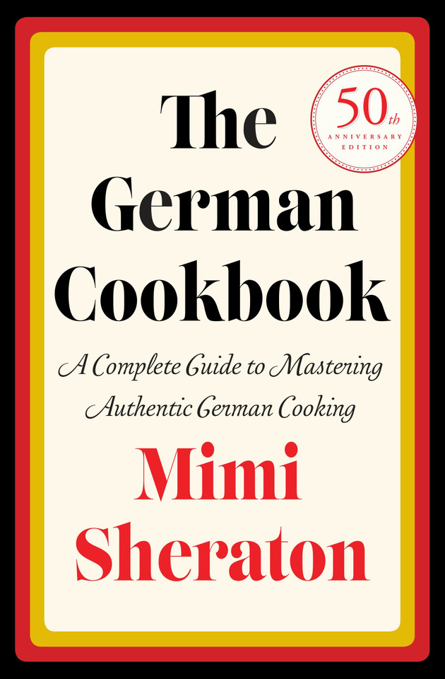The German Cookbook: A Complete Guide to Mastering Authentic German Cooking book cover by Mimi Sheraton